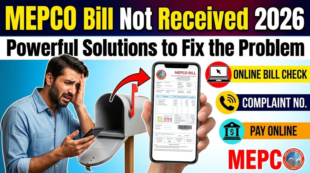 MEPCO Bill Not Received 2026 solutions for checking and downloading the latest electricity bill